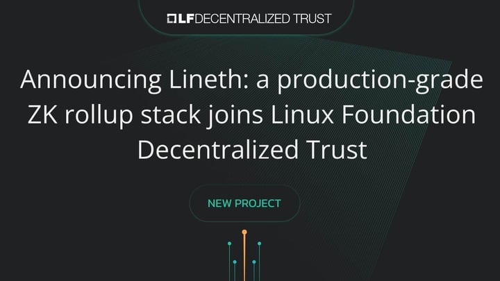 Announcing Lineth: a production-grade ZK rollup stack joins Linux Foundation Decentralized Trust