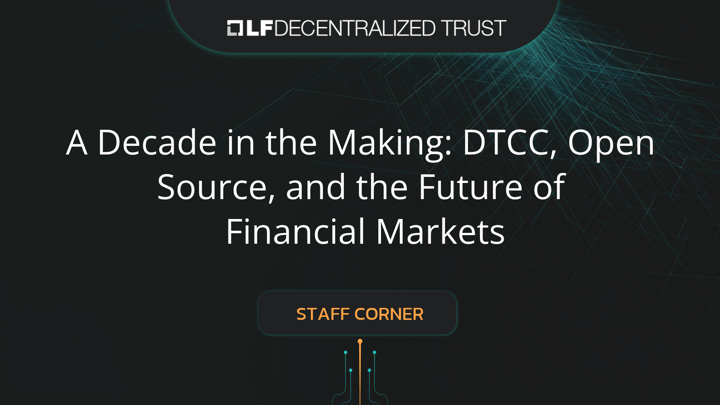 A Decade in the Making: DTCC, Open Source, and the Future of Financial Markets