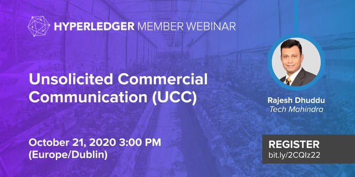 Hyperledger Member Webinar: Unsolicited Commercial Communication (UCC) – Tech Mahindra