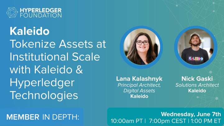 Hyperledger In-depth with Kaleido: Tokenize Assets at Institutional Scale with Kaleido and Hyperledger Technologies