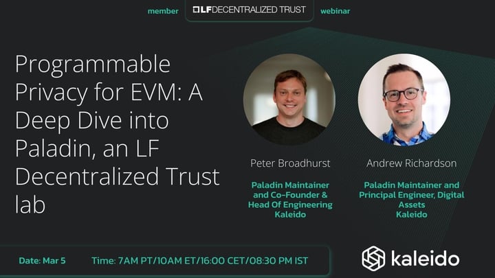 Programmable Privacy for EVM: A Deep Dive Into Paladin, an LF Decentralized Trust Lab