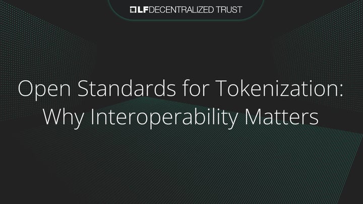 Open Standards for Tokenization: Why Interoperability Matters Now