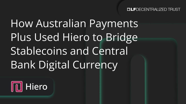 How Australian Payments Plus Used Hiero to Bridge Stablecoins and Central Bank Digital Currency