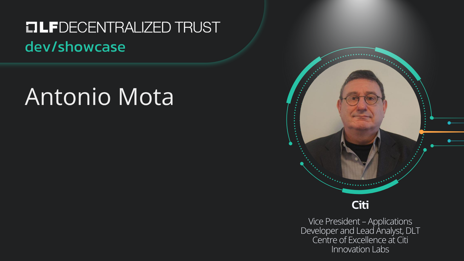 Developer Showcase Series: Antonio Mota, Vice President, Applications Developer and Lead Analyst, DLT Centre of Excellence, Citi Innovation Labs