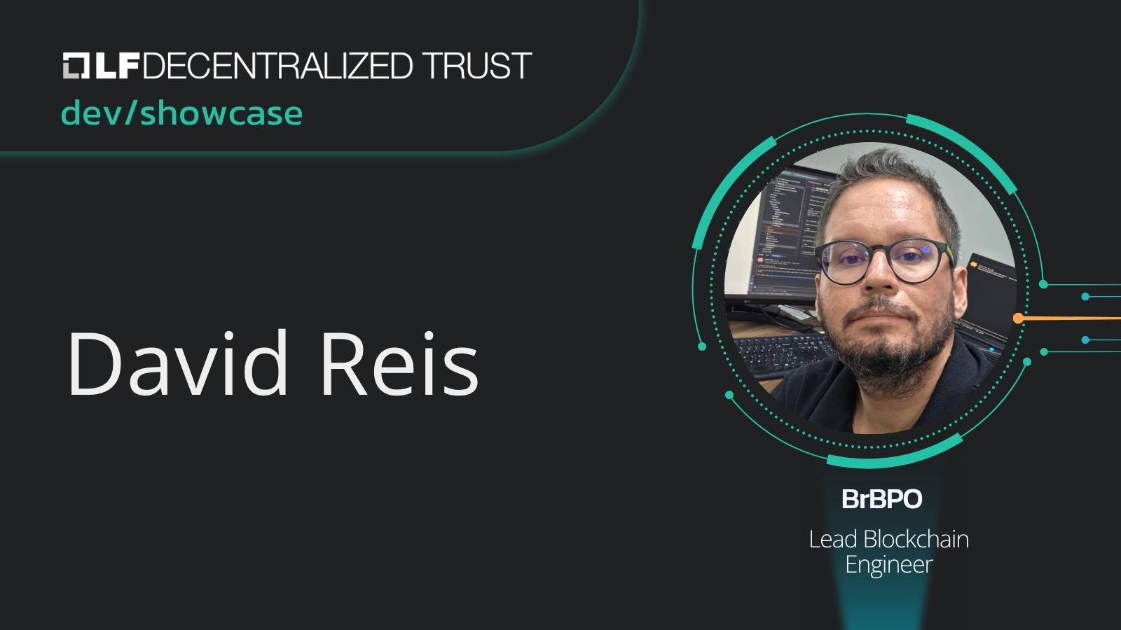 Developer Showcase Series: David Reis, Lead Blockchain Engineer, BrBPO