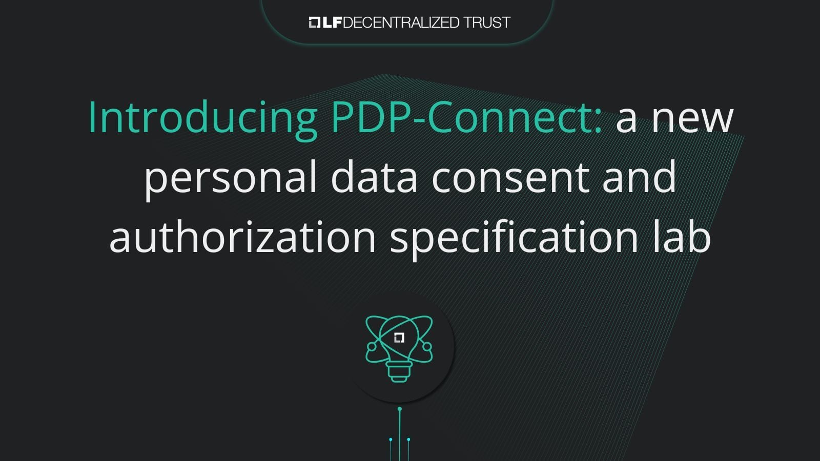 Introducing PDP-Connect: a new personal data consent and authorization specification lab