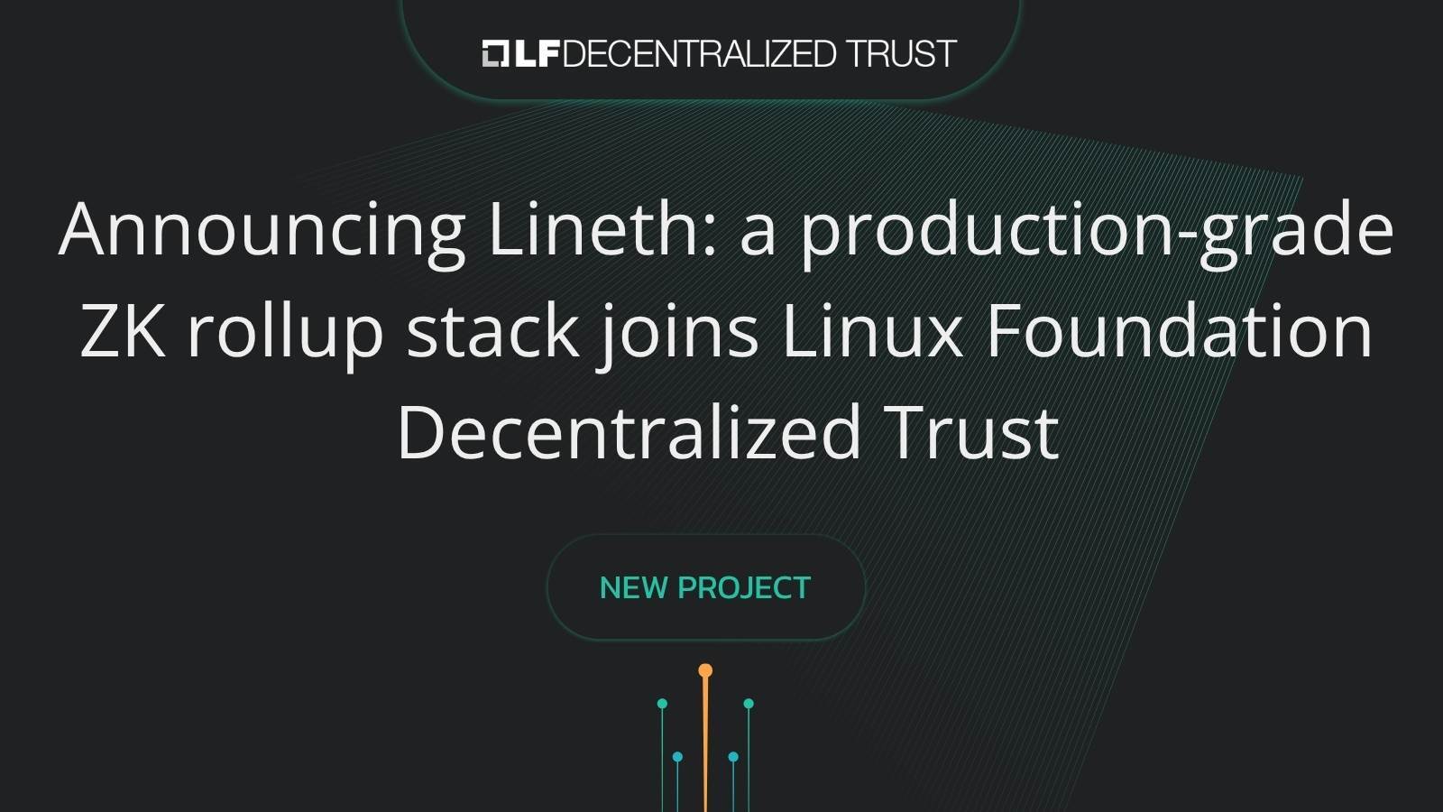 Announcing Lineth: a production-grade ZK rollup stack joins Linux Foundation Decentralized Trust