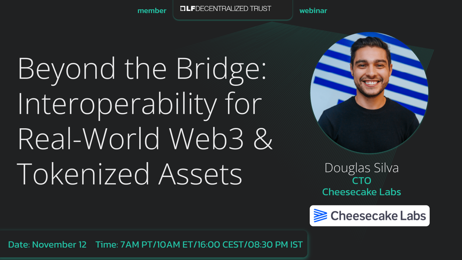 LF Decentralized Trust webinar with Cheesecake labs: Beyond the Bridge: Interoperability for Real-World Web3 & Tokenized Assets