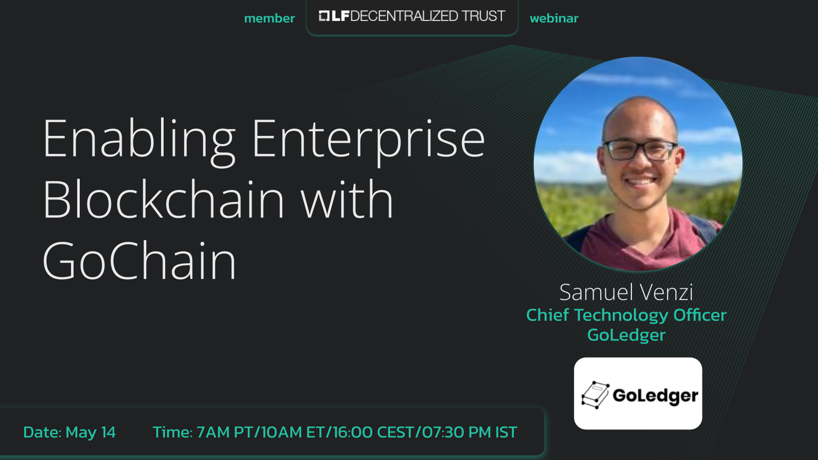 LF Decentralized Trust webinar with GoLedger: Enabling Enterprise Blockchain with GoChain