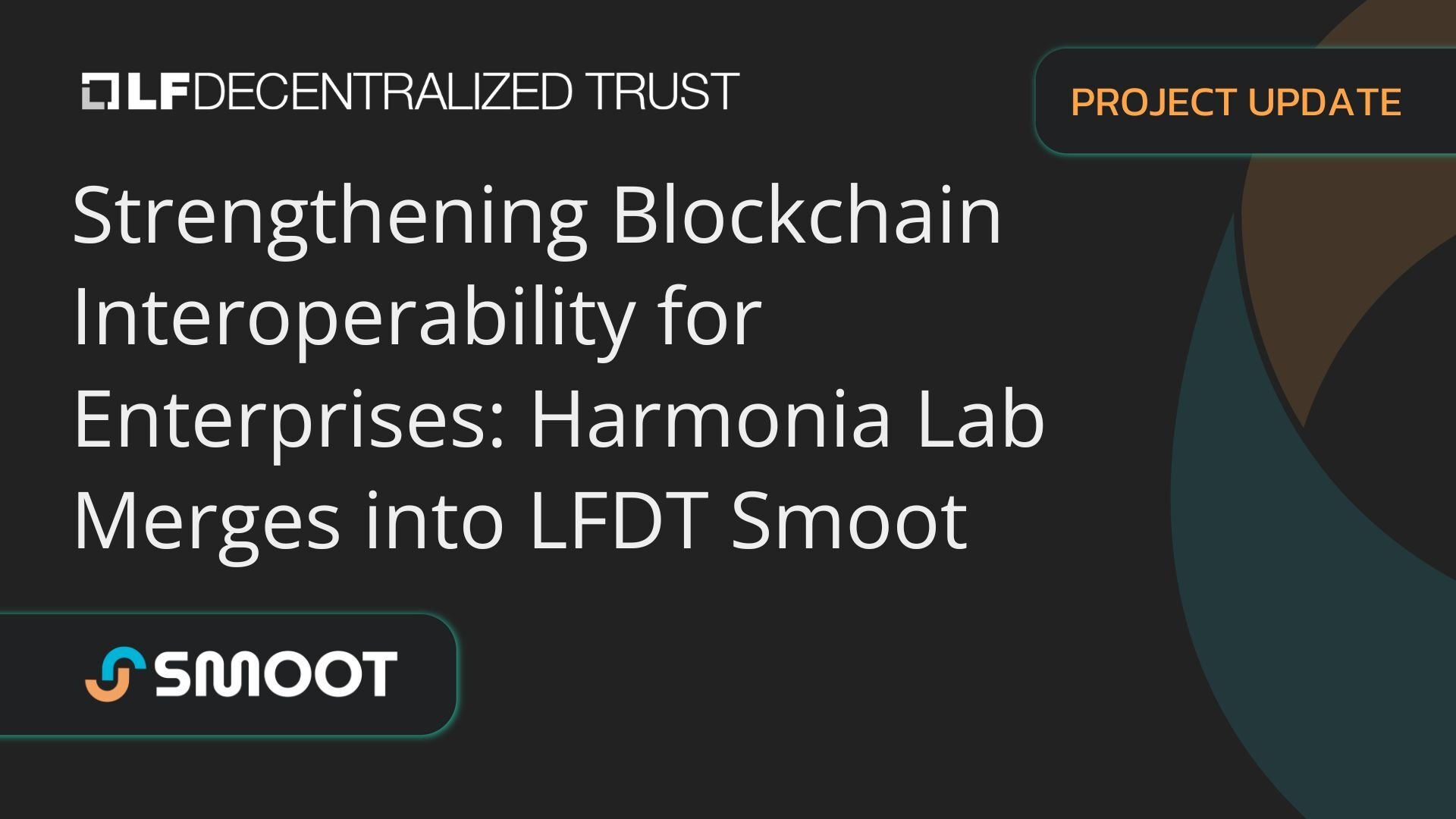 Strengthening Blockchain Interoperability for Enterprises: Harmonia Lab Merges into LFDT Smoot