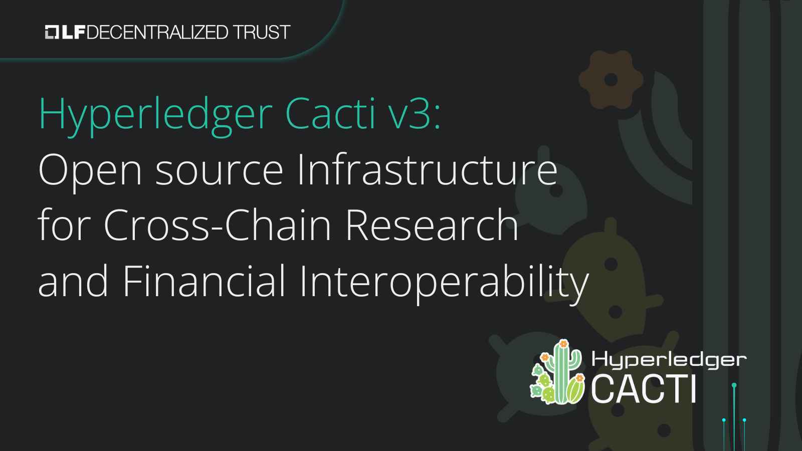 Hyperledger Cacti v3: Open-source Infrastructure for Cross-Chain Research and Financial Interoperability