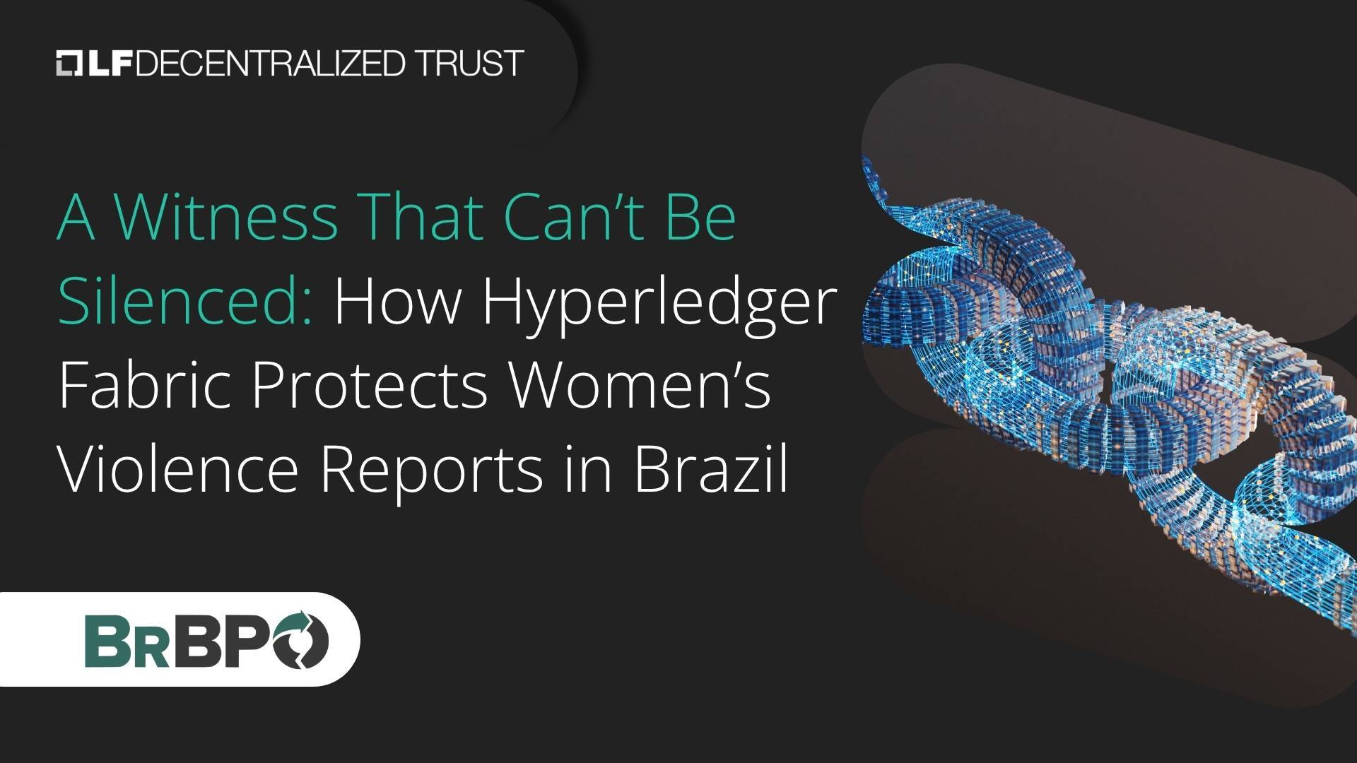 A Witness That Can’t Be Silenced: How Hyperledger Fabric Protects Women’s Violence Reports in Brazil