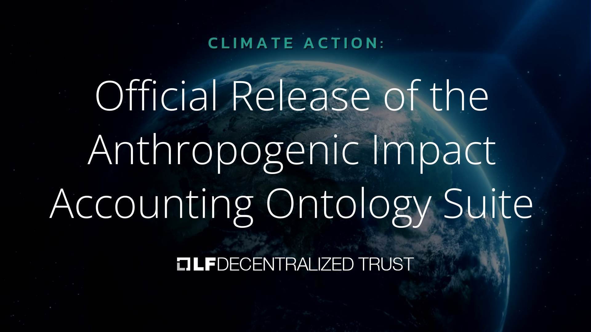 Climate Action: Official Release of the Anthropogenic Impact Accounting Ontology Suite