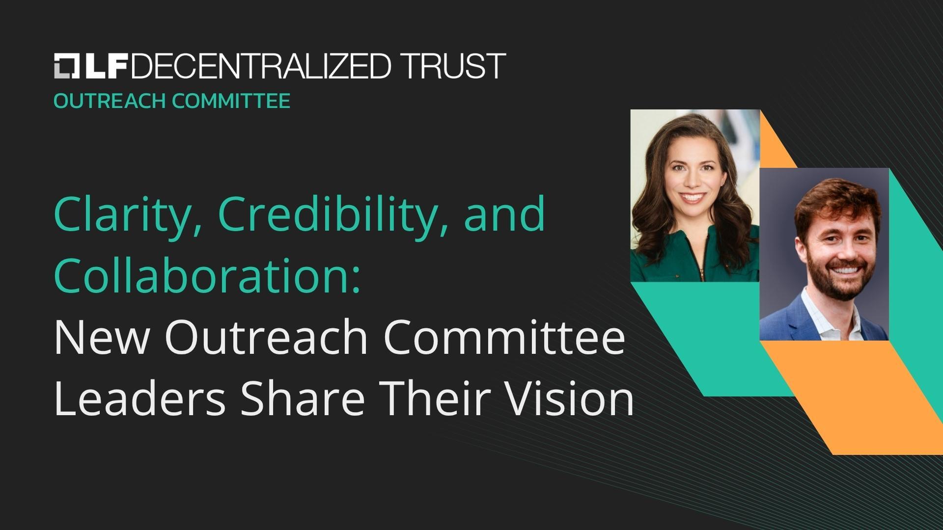 Clarity, Credibility, and Collaboration: New Outreach Committee Leaders Share Their Vision